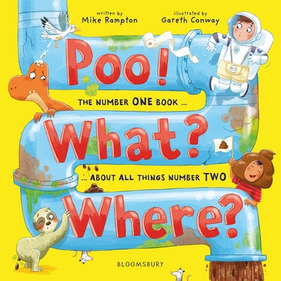 Poo! What? Where?: The Number One Book about All Things Number Two by Mike Rampton book cover
