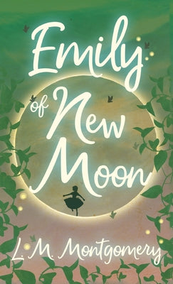 Emily of New Moon by L. M. Montgomery book cover