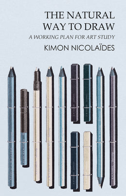 The Natural Way to Draw: A Working Plan for Art Study by Nicola book cover