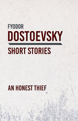 Book cover of Honest Thief by Dostoevsky, Fyodor