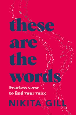 These Are the Words by Nikita Gill book cover