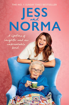 Book cover of Jess and Norma: A Lifetime of Laughter and Our Unbreakable Bond by Asquith, Jessica