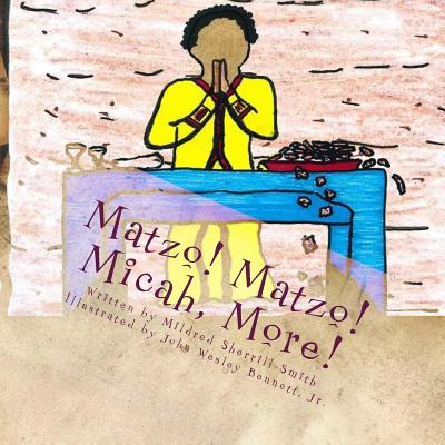 Matzo! Matzo! Micah, More! by John Wesley, Jr. Bennett book cover