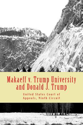 Makaeff v. Trump University and Donald J. Trump by Ninth CI United States Court of Appeals book cover