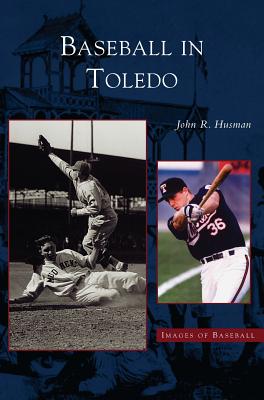 Baseball in Toledo by John Husman book cover