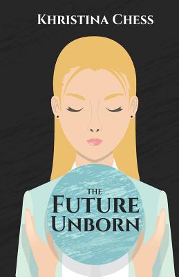 The Future Unborn by Khristina Chess book cover
