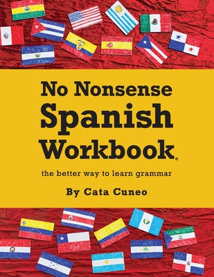 No Nonsense Spanish Workbook: Jam-packed with grammar teaching and activities from beginner to advanced intermediate levels by Caitlin H. Cuneo book cover
