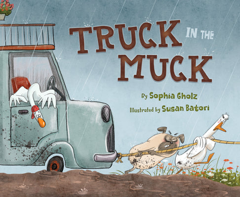 Truck in the Muck by Gholz, Sophia book cover