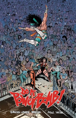 Do a Powerbomb by Johnson, Daniel Warren book cover