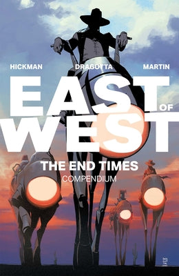 Book cover of East of West: The End Times Compendium by Hickman, Jonathan