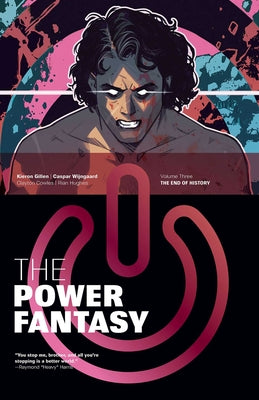 The Power Fantasy Volume 3: The End of History by Gillen, Kieron book cover