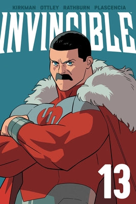 Invincible Volume 13 (New Edition) by Kirkman, Robert book cover