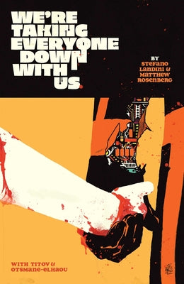 We're Taking Everyone Down with Us by Matthew Rosenberg book cover