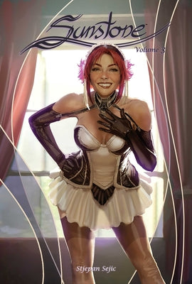 Sunstone Volume 3 (New Edition) by Stjepan Sejic book cover