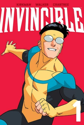 Book cover of Invincible Volume 1 (New Edition) by Kirkman, Robert