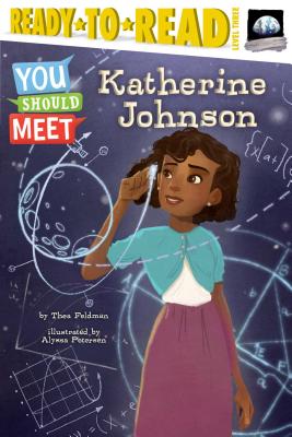 Book cover of Katherine Johnson: Ready-To-Read Level 3 by Feldman, Thea