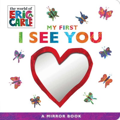 Book cover of My First I See You: A Mirror Book by Carle, Eric