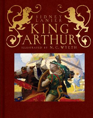 King Arthur: Sir Thomas Malory's History of King Arthur and His Knights of the Round Table by Sidney Lanier book cover