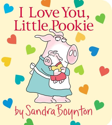 Book cover of I Love You, Little Pookie by Boynton, Sandra