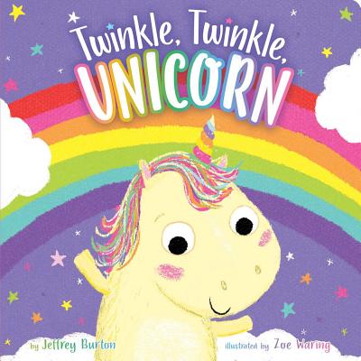 Twinkle, Twinkle, Unicorn by Jeffrey Burton book cover
