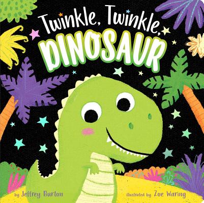 Twinkle, Twinkle, Dinosaur by Jeffrey Burton book cover
