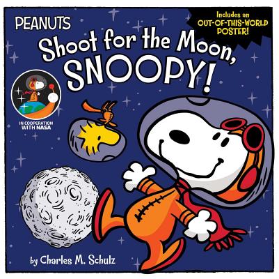Shoot for the Moon, Snoopy! by Charles M. Schulz book cover
