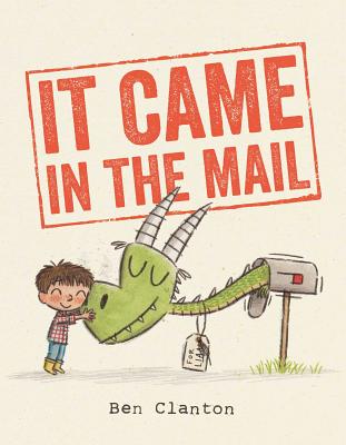 It Came in the Mail by Clanton, Ben book cover