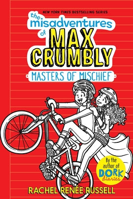 The Misadventures of Max Crumbly 3: Masters of Mischief by Rachel Ren Russell book cover