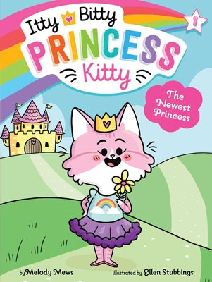 The Newest Princess by Mews, Melody book cover