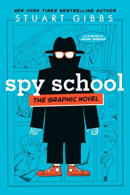 Spy School the Graphic Novel by Gibbs, Stuart book cover
