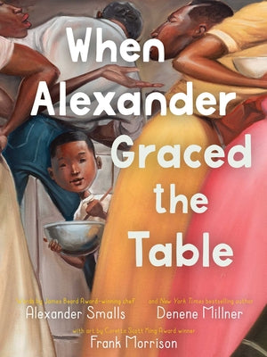 When Alexander Graced the Table by Alexander Smalls book cover