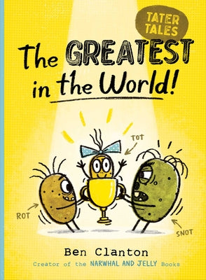 Book cover of The Greatest in the World! by Clanton, Ben