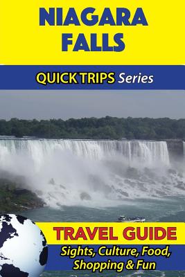 Niagara Falls Travel Guide (Quick Trips Series): Sights, Culture, Food, Shopping & Fun by Jody Swift book cover