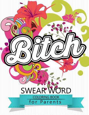 Swear Word coloring Book for Parents: Adult coloring books, Unleash your inner-parent! by Rudy Team book cover