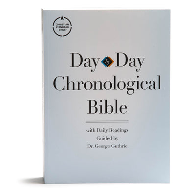 Book cover of CSB Day-By-Day Chronological Bible, Tradepaper: Black Letter, 365 Days, One Year, Sewn Binding, Easy-To-Read Bible Serif Type by Guthrie, George H.