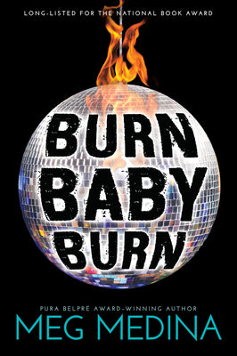 Burn Baby Burn by Meg Medina book cover