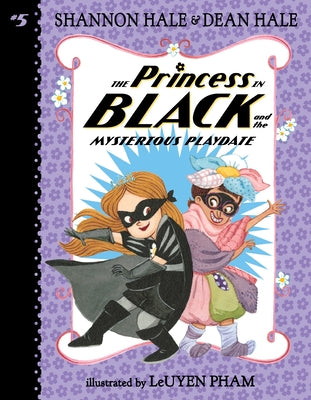 The Princess in Black and the Mysterious Playdate by Hale, Shannon book cover