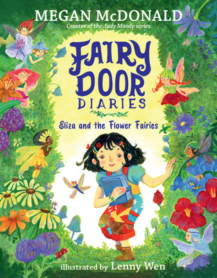 Book cover of Fairy Door Diaries: Eliza and the Flower Fairies: (A Magical, Whimsical Chapter Book about Fairies and Friendship for Early Readers Ages 5-9 in Grades by McDonald, Megan