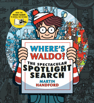 Where's Waldo? the Spectacular Spotlight Search: (A Hidden Object Search-And-Find Puzzle Book with a Magic Flashlight to Reveal the Picture - A Perfec by Martin Handford book cover
