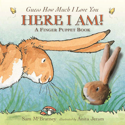 Here I Am!: A Finger Puppet Book: (An Interactive Edition of the Classic Baby Book about Little Nutbrown Hare Loving Right Up to the Moon and Back - A by Sam McBratney book cover