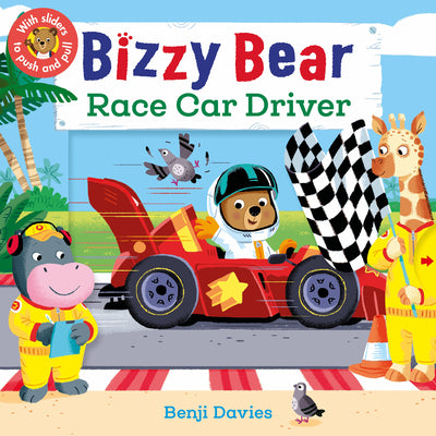 Bizzy Bear: Race Car Driver: (Interactive Board Book about Racing for Toddlers - With Sturdy Tabs and Slides to Push and Pull) by Benji Davies book cover