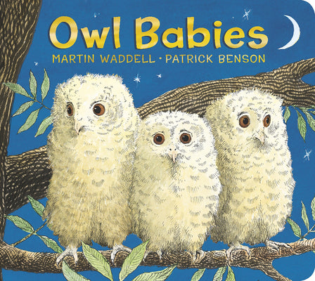 Owl Babies Padded Board Book: (A Comforting Bedtime Story about Separation Anxiety, Big Feelings, and Missing Mom for Toddlers and Preschoolers) by Martin Waddell book cover