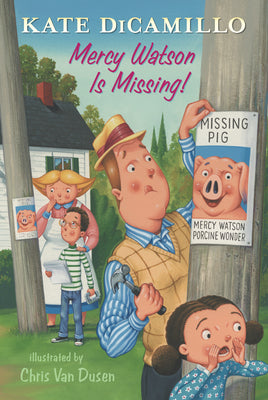 Mercy Watson Is Missing!: Tales from Deckawoo Drive, Volume Seven (a Funny and Heartwarming Chapter Book - For Early Readers Ages 6-9 in Grades 1-4) by Kate DiCamillo book cover