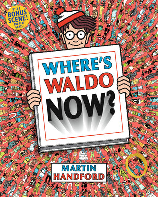 Book cover of Where's Waldo Now?: (A Hidden Object Activity Book with Search & Find Puzzles and Spot-The-Difference Game - A Perfect Gift & Travel Companion for All by Handford, Martin