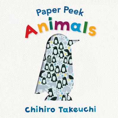 Paper Peek: Animals by Chihiro Takeuchi book cover