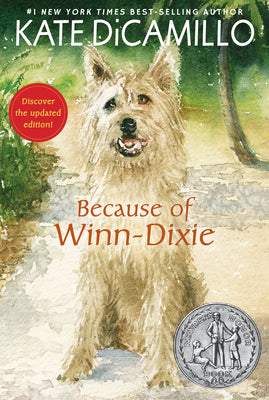 Book cover of Because of Winn-Dixie: (A Beloved Middle-Grade Classic about Friendship, Family, and a Dog That Changes Everything - For Kids Ages 9-12 in Grades 4-7) by DiCamillo, Kate