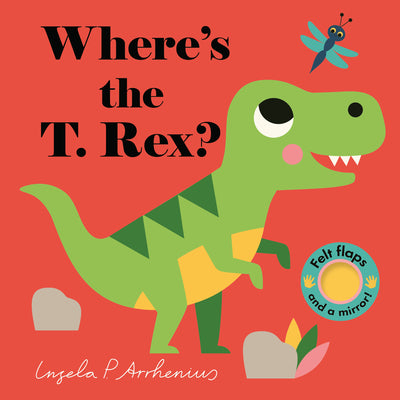 Where's the T. Rex? by Ingela P. Arrhenius book cover