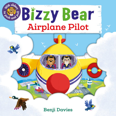 Bizzy Bear: Airplane Pilot: (Interactive Board Book about Aircraft Planes for Toddlers - With Sturdy Tabs and Slides to Push and Pull) by Benji Davies book cover