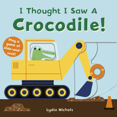 I Thought I Saw a Crocodile! by Templar Books book cover