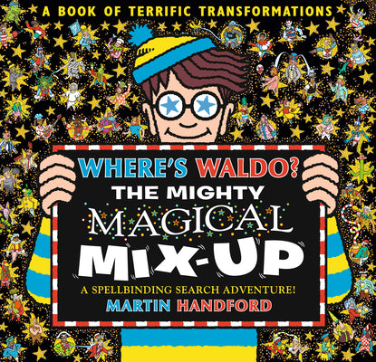 Book cover of Where's Waldo? the Mighty Magical Mix-Up: A Spellbinding Search & Find Adventure (a Hidden Object Activity Book with Wizard Whitebeard - A Perfect Gif by Handford, Martin